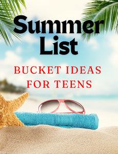 Summer Bucket List Ideas for Teens
