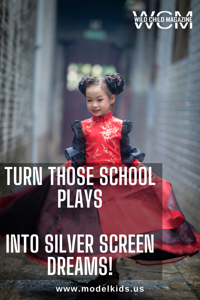 Turn Those School Plays  into Silver Screen Dreams!