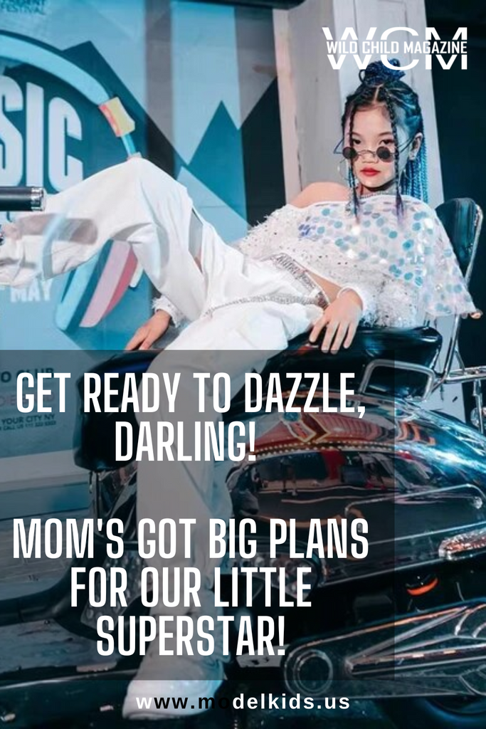 Get Ready to Dazzle, Darling! Mom's Got Big Plans for Our Little Superstar!
