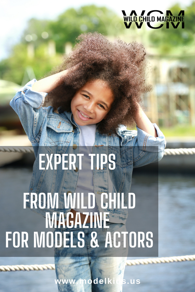 Expert Tips From Wild Child Magazine for Models & Actors