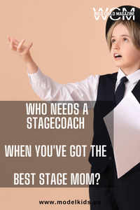 Who Needs a Stagecoach When You've Got the Best Stage Mom?