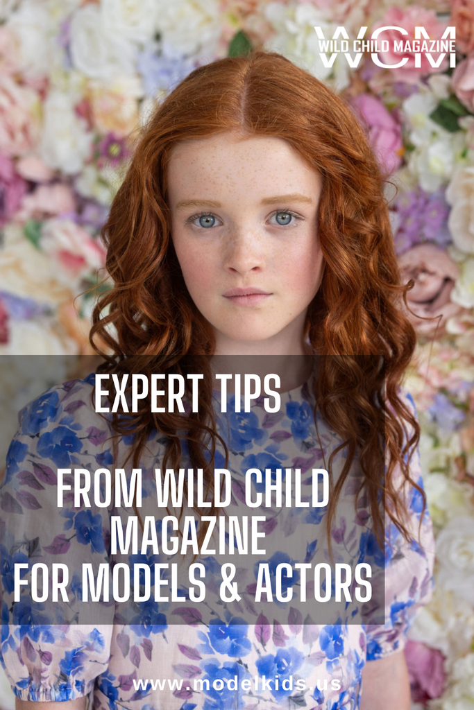 Expert Tips from Wild Child Magazine for Models & Actors