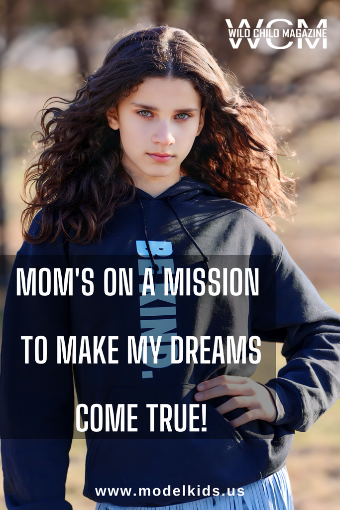 Mom's on a Mission to Make My Dreams Come True!