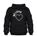 BE LOVE HOODIE